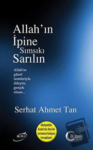 Allah'ın İpine Sımsıkı Sarılın - Serhat Ahmet Tan - Şira Yayınları - F