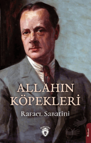 Allahın Köpekleri - Rafael Sabatini - Dorlion Yayınları - Fiyatı - Yor