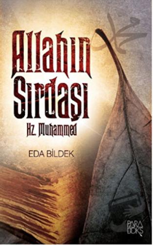 Allah'ın Sırdaşı Hz. Muhammed - Eda Bildek - Paradoks Yayınları - Fiya