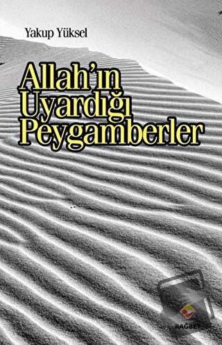 Allah'ın Uyardığı Peygamberler - Yakup Yüksel - Rağbet Yayınları - Fiy