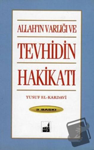 Allah'ın Varlığı ve Tevhidin Hakikati - Yusuf el-Karadavi - İhtar Yayı