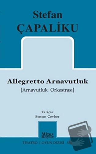 Allegretto Arnavutluk - Stefan Çapaliku - Mitos Boyut Yayınları - Fiya