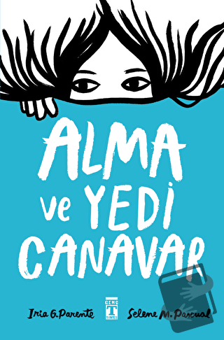 Alma ve Yedi Canavar - Iria G. Parente - Genç Timaş - Fiyatı - Yorumla