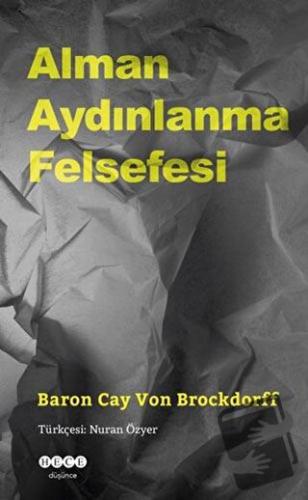 Alman Aydınlanma Felsefesi - Baron Cay Von Brockdorff - Hece Yayınları