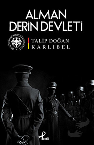 Alman Derin Devleti - Talip Doğan Karlıbel - Profil Kitap - Fiyatı - Y