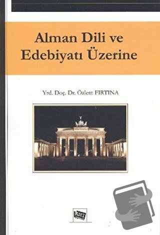 Alman Dili ve Edebiyatı Üzerine - Özlem Fırtına - Anı Yayıncılık - Fiy