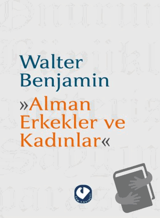 Alman Erkekler ve Kadınlar - Walter Benjamin - Cem Yayınevi - Fiyatı -