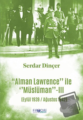 Alman Lawrence İle Müslüman - III - Serdar Dinçer - Favori Yayınları -