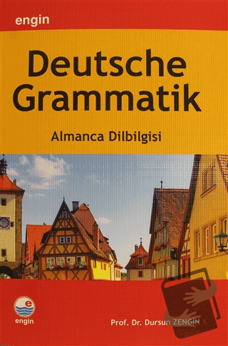 Almanca Dilbilgisi /Deutche Grammatik - Dursun Zengin - Engin Yayınevi