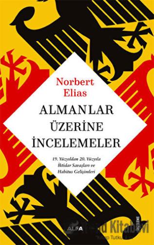 Almanlar Üzerine İncelemeler - Norbert Elias - Alfa Yayınları - Fiyatı