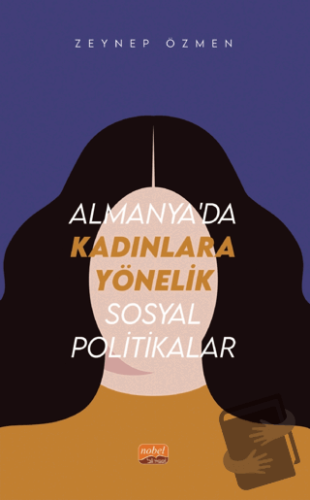 Almanya’da Kadınlara Yönelik Sosyal Politikalar - Zeynep Özmen - Nobel