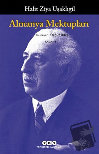 Almanya Mektupları - Halit Ziya Uşaklıgil - Yapı Kredi Yayınları - Fiy