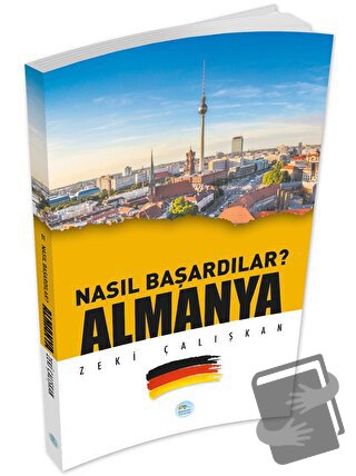 Almanya - Nasıl Başardılar? - Zeki Çalışkan - Maviçatı Yayınları - Fiy