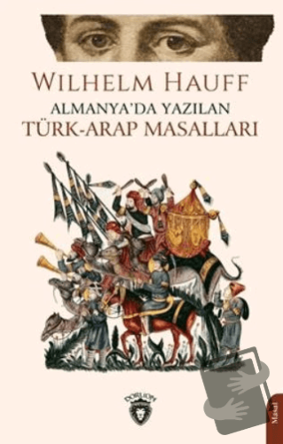 Almanya'da Yazılan Türk-Arap Masalları - Wilhelm Hauff - Dorlion Yayın