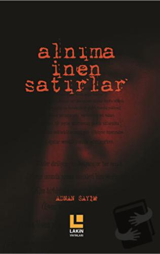 Alnıma İnen Satırlar - Adnan Sayım - Lakin Yayınları - Fiyatı - Yoruml