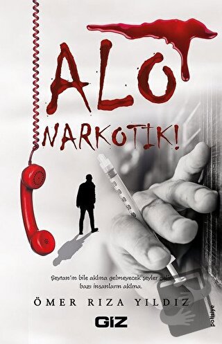 Alo Narkotik ! - Ömer Rıza Yıldız - Giz Kitap - Fiyatı - Yorumları - S