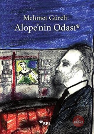 Alope’nin Odası - Mehmet Güreli - Sel Yayıncılık - Fiyatı - Yorumları 