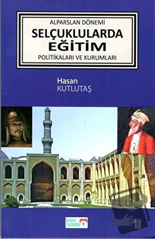 Alparslan Dönemi Selçuklular'da Eğitim Politikaları ve Kurumları - Has