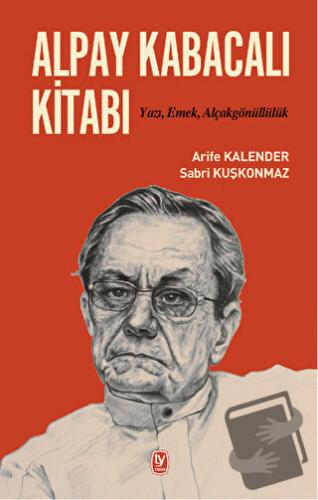 Alpay Kabacalı Kitabı - Arife Kalender - Tekin Yayınevi - Fiyatı - Yor