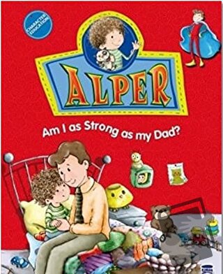 Alper - Am I as Strong as my Dad? - Nurşen Şirin - Timaş Publishing - 