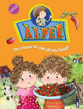 Alper Do I Have To Eat All My Food? - Nurşen Şirin - Timaş Publishing 