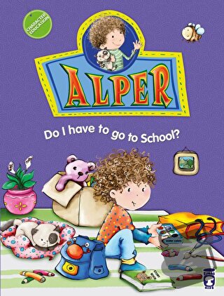 Alper Do I Have To Go To School? - Nurşen Şirin - Timaş Publishing - F