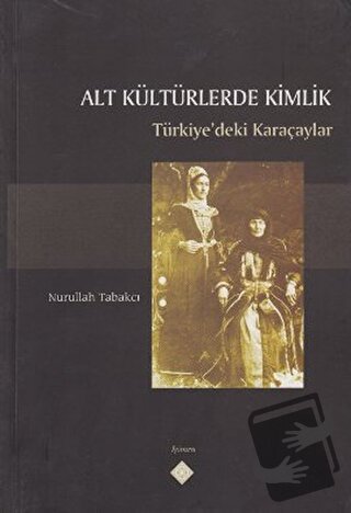 Alt Kültürlerde Kimlik - Nurullah Tabakçı - Kömen Yayınları - Fiyatı -