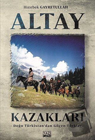 Altay Kazakları - Hızırbek Gayretullah - Yazıgen Yayınevi - Fiyatı - Y