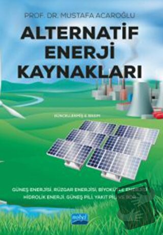 Alternatif Enerji Kaynakları - Mustafa Acaroğlu - Nobel Akademik Yayın