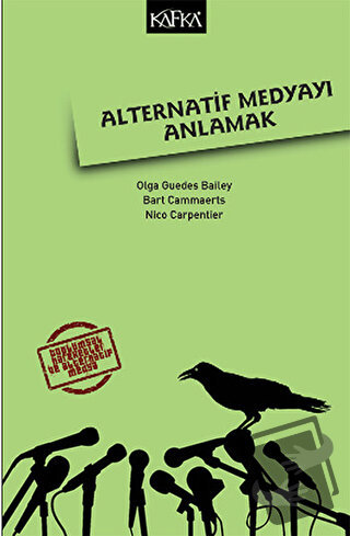 Alternatif Medyayı Anlamak - Bart Cammaerts - Kafka Kitap - Fiyatı - Y