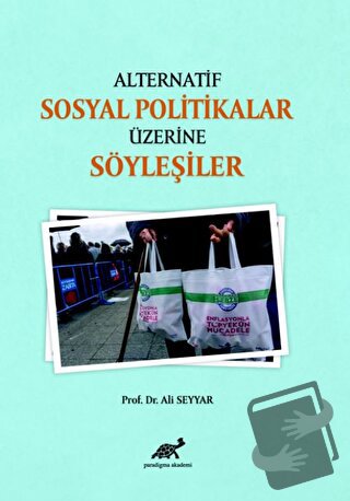 Alternatif Sosyal Politikalar Üzerine Söyleşiler - Ali Seyyar - Paradi