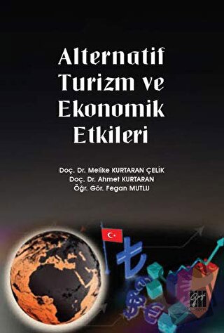 Alternatif Turizm ve Ekonomik Etkileri - Ahmet Kurtaran - Gazi Kitabev