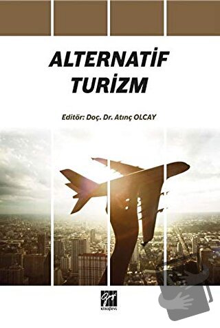 Alternatif Turizm - Atınç Olcay - Gazi Kitabevi - Fiyatı - Yorumları -