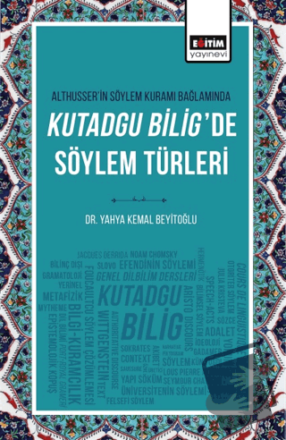 Althusser'in Söylem Kuramı Bağlamında Kutadgu Bilig'de Söylem Türleri 