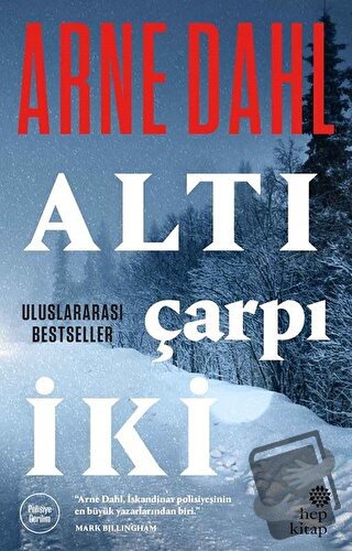 Altı Çarpı İki - Arne Dahl - Hep Kitap - Fiyatı - Yorumları - Satın Al