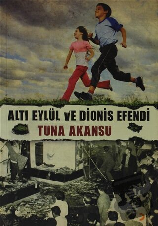 Altı Eylül ve Dionis Efendi - Tuna Akansu - Cinius Yayınları - Fiyatı 