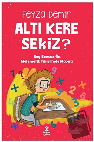 Altı Kere Sekiz? - Feyza Demir - Doğan Çocuk - Fiyatı - Yorumları - Sa