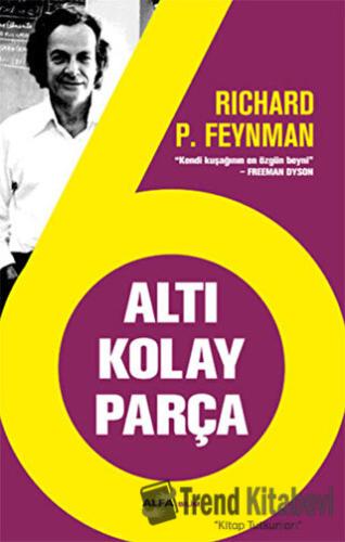 Altı Kolay Parça (Ciltli) - Richard P. Feynman - Alfa Yayınları - Fiya