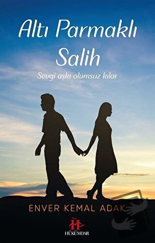 Altı Parmaklı Salih - Enver Kemal Adak - Hükümdar Yayınları - Fiyatı -