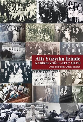 Altı Yüzyılın İzinde - Ayşe Serbülent Elveren - Librum Kitap - Fiyatı 