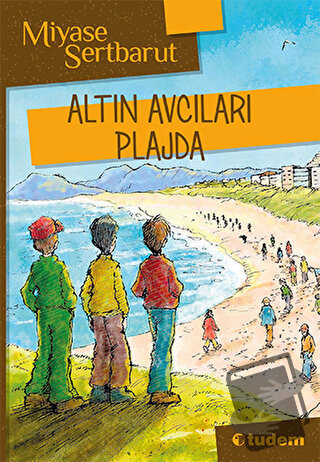 Altın Avcıları Plajda - Miyase Sertbarut - Tudem Yayınları - Fiyatı - 