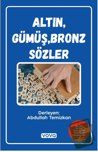 Altın, Gümüş, Bronz Sözler - Abdullah Temizkan - Vova Yayınları - Fiya