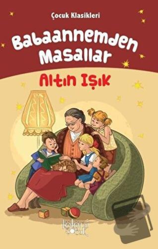 Altın Işık - Babaannemden Masallar - Ziya Gökalp - Koloni Çocuk - Fiya