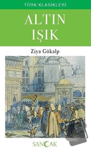 Altın Işık - Ziya Gökalp - Sancak Yayınları - Fiyatı - Yorumları - Sat