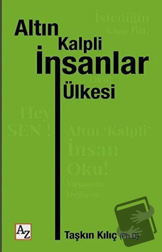 Altın Kalpli İnsanlar Ülkesi (Ciltli) - Taşkın Kılıç - Az Kitap - Fiya