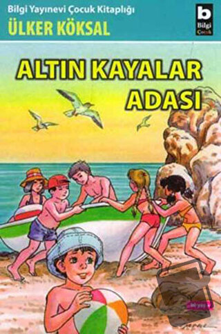 Altın Kayalar Adası - Ülker Köksal - Bilgi Yayınevi - Fiyatı - Yorumla