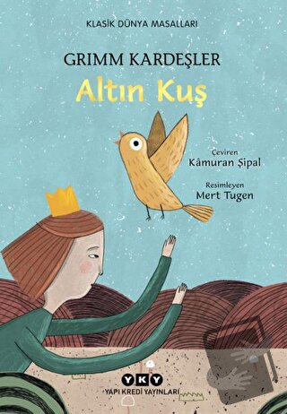 Altın Kuş - Jacob Grimm - Yapı Kredi Yayınları - Fiyatı - Yorumları - 