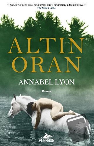 Altın Oran - Annabel Lyon - Pegasus Yayınları - Fiyatı - Yorumları - S