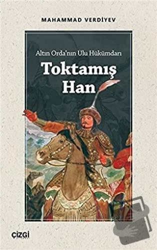 Altın Orda'nın Ulu Hükümdarı Toktamış Han - Mahammad Verdiyev - Çizgi 