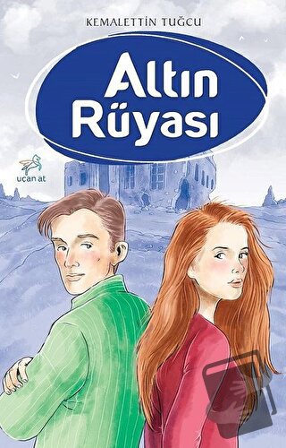 Altın Rüyası - Kemalettin Tuğcu - Uçan At Yayınları - Fiyatı - Yorumla